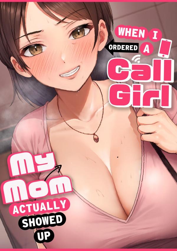 When I Ordered a Call Girl My Mom Actually Showed Up